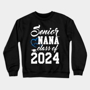 Class of 2024 Grandmother Senior Gifts Funny Senior Nana Crewneck Sweatshirt